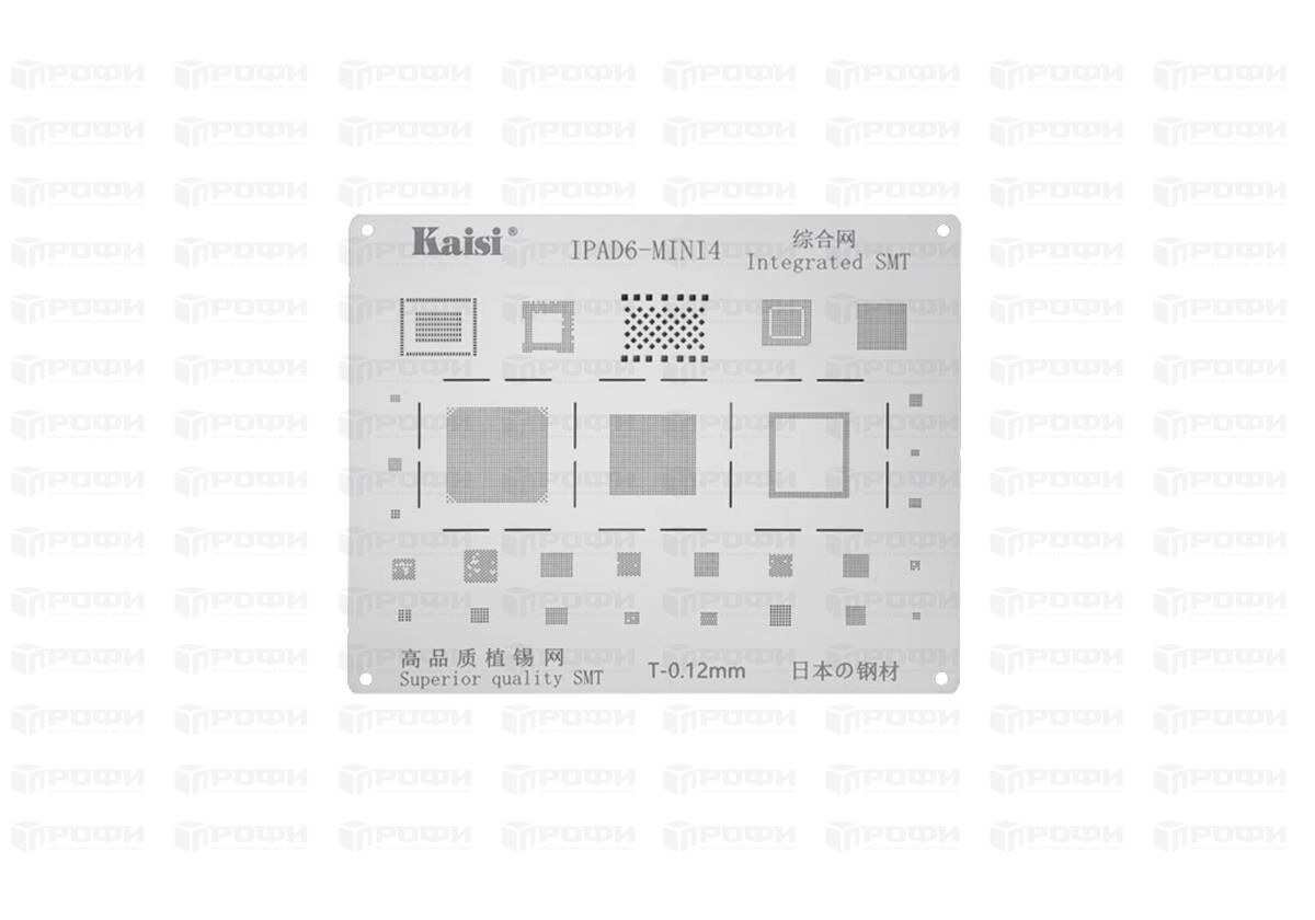 ОБОРУДОВАНИЕ :: ТРАФАРЕТЫ BGA :: Трафареты для iPhone :: Трафарет BGA iPad  6-Mini4 Kaisi